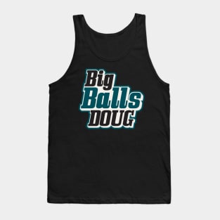 Big Balls Doug Philadelphia Eagles Tank Top